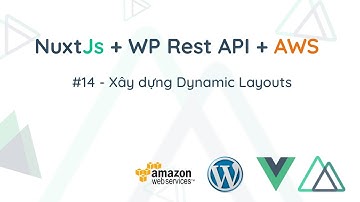 Lập trình NuxtJS - 14 Xây dựng Dynamic Layouts