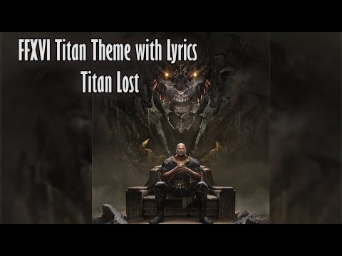 FFXVI Titan Theme with Lyrics - Titan Lost