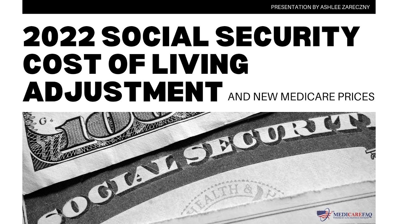 2022 Social Security Cost Of Living Adjustment and New Medicare Prices