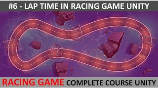 Lap Time Unity Car Racing Game #6 | Car Racing Game Complete Course Unity 3d screenshot 1