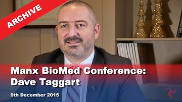 IoM TV archive: Manx BioMed Conference: Dave Taggart: 9.12.2015