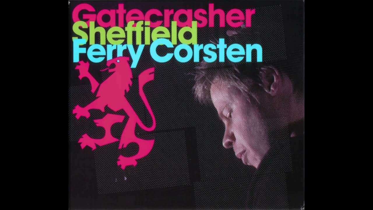 Ferry Corsten - Gatecrasher Sheffield CD1 (2008) - YouTube