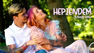 B. Nagy Réka - hepiendem | Official Music Video