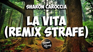 Sharon Caroccia - La Vita (Remix Strafe)