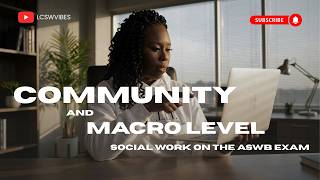 Mastering Community & Macro-Level Social Work for the ASWB Exam (Pass with Confidence!)