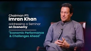 Chairman PTI Imran Khan Speech at Seminar on Economy: Economic Performance & Challenges Ahead22