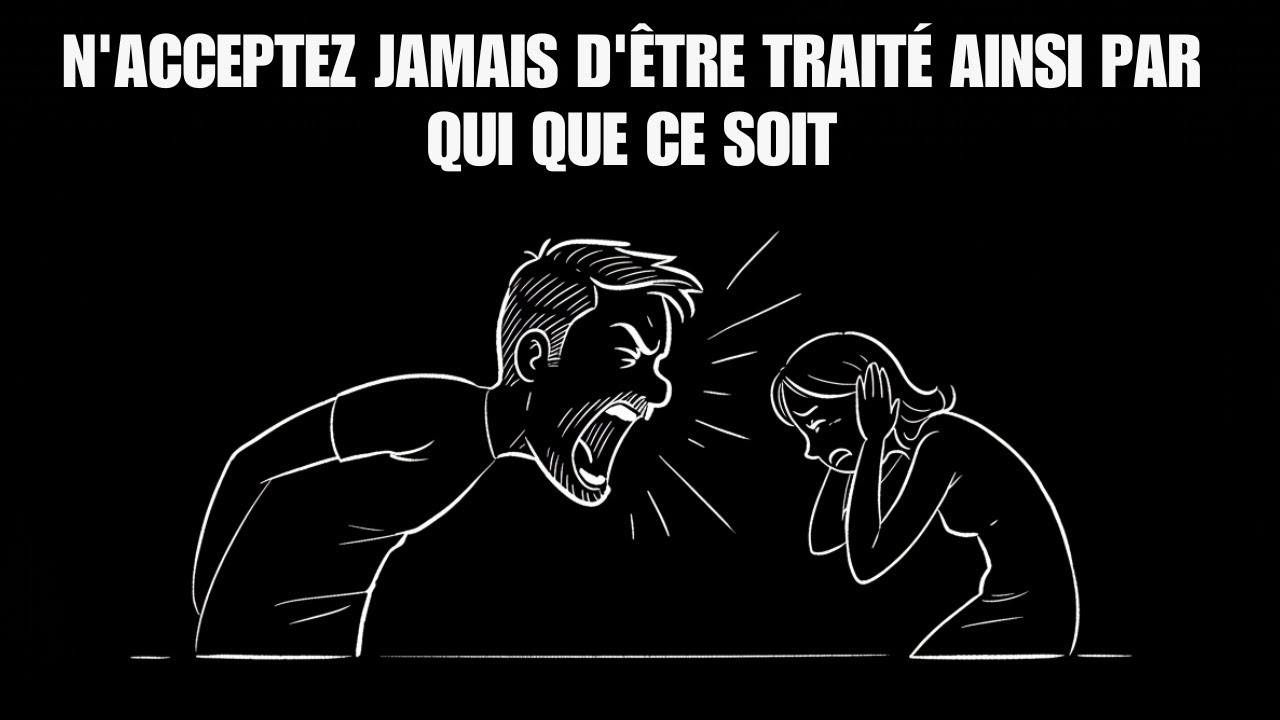 10 comportements que vous ne devriez jamais tolérer de personne