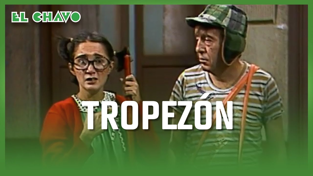 El Chavo del 8: Tropezón