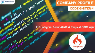 13. Integrasi SweetAlert2 & Request CSRF Ajax CodeIgniter 4