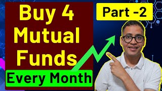 Part 2 - Buy 4 Mutual Funds Every Month | Monthly Mutual Fund Strategy | Rahul Jain