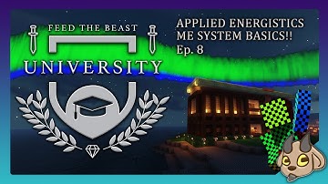 FTB University Ep. 8  Applied Energistics ME System Basics!!