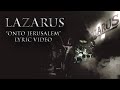 Lazarus  onto jerusalem lyric