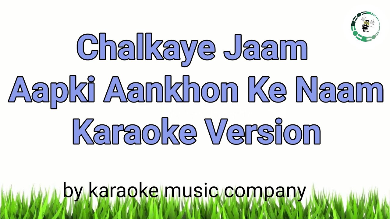 Chalkaye Jaam Aapki Aankhon Ke Naam (Karaoke Version) Mere Humdum Mere Dost  (1968) Mohammad Rafi - YouTube