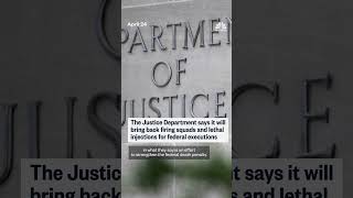 DOJ to bring back firing squads in federal executions
