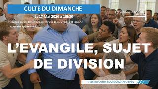 EBBN : Culte du 17 mai 2026 – L’Évangile qui divise | Actes 13:44-52