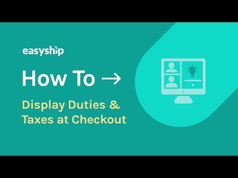 How to Display Duties & Taxes at Checkout | Easyship Helpcenter