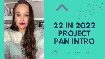 ❤️ 22 in 2022 Project Pan Intro and 1st Update ❤️