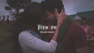 jiya re - jab tak hai jaan (slowed reverb) | fever relax station