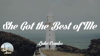 Luke Combs - She Got the Best of Me (Lyrics)