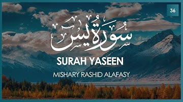 Surat Yaseen (Yasin) | Mishary Rashid Alafasy | مشاري بن راشد العفاسي | سورة يس