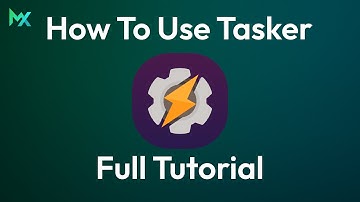 How To Use Tasker: Full Tutorial | Tasker | MationX