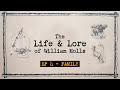 THE LIFE AND LORE OF WILLIAM MOLLS | EP #4 - Family