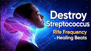 Destroy Streptococcus & Strep Throat | Rife Frequency Treatment (5763 Hz) | Binaural Beats Healing