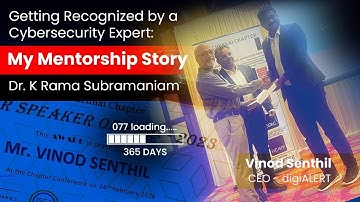 Getting Recognized by a Cybersecurity Expert:My Mentor Dr. K Rama Subramaniam