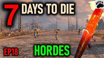 7 Days to Die A19 Hordes EP18 Questing