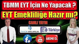 Meclis Tbmm Ne Zaman Açılacak? Gözler Eyt Ve Kyk Konularında 2022 Tbmm Yeni Yasama Yılı