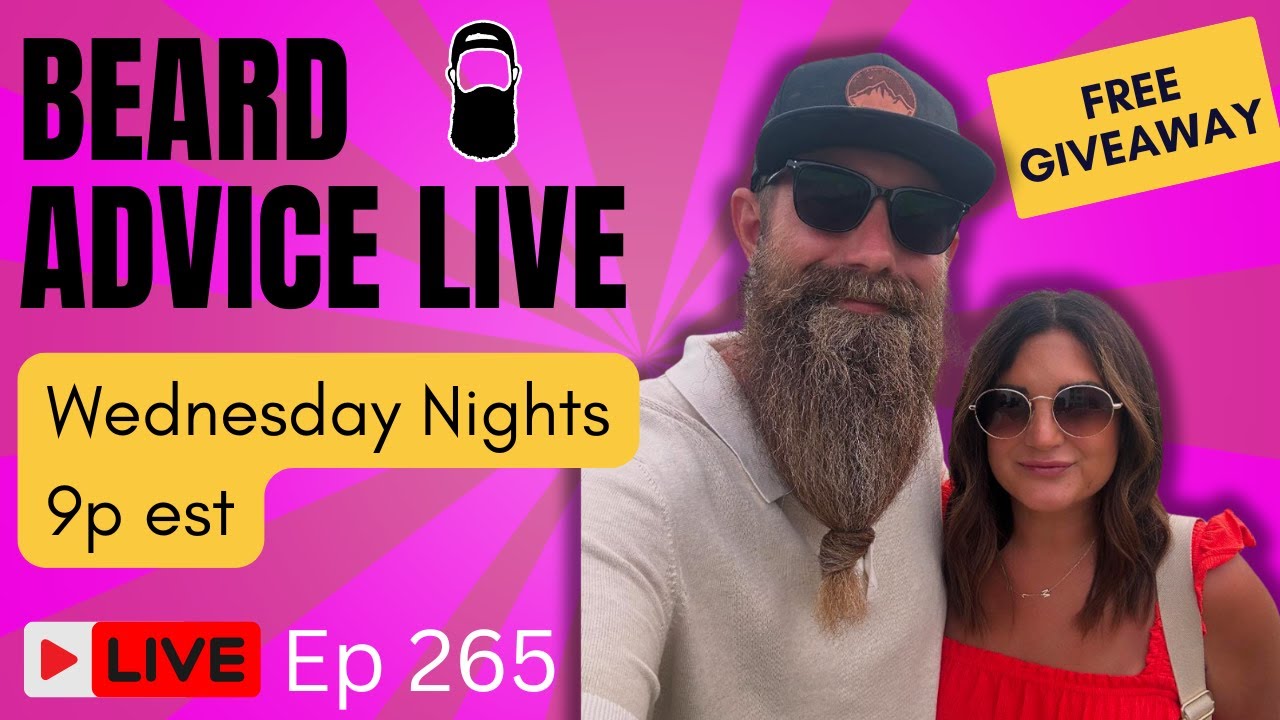 Beard Advice LIVE [Deadman's Beard co GIVEAWAY] ep265!