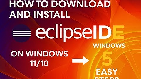 How to Download and Install Eclipse IDE on Windows 11/10 in 5 easy steps | Step-by-Step Guide