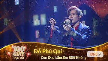 100 Giây Rực Rỡ mùa 2 - Tập 5 | Đỗ Phú Quí giao lưu - Còn Đau Lắm Em Biết Không