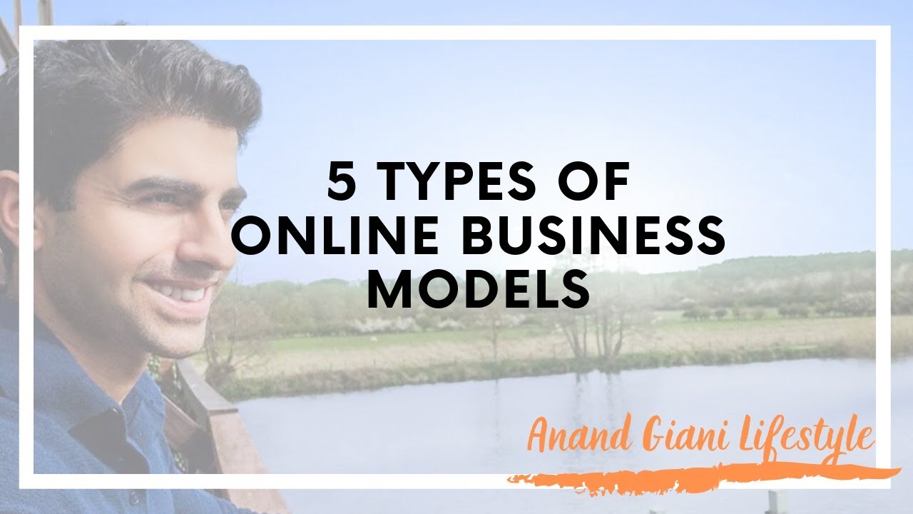 5 TYPES OF ONLINE BUSINESS MODELS TO MAKE MONEY ON THE INTERNET! - YouTube