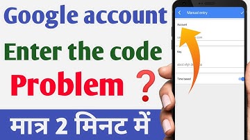 Google Account Enter the Code Fix Wrong number of digits. Please try again Problem Solve