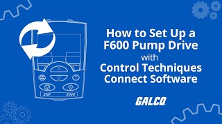 How to Set Up a F600 Pump Drive using Connect Software from Control Techniques | Galco screenshot 4