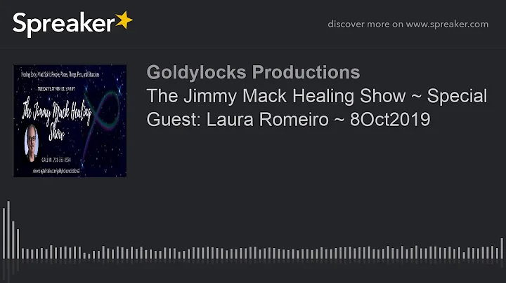 The Jimmy Mack Healing Show ~ Special Guest: Laura...