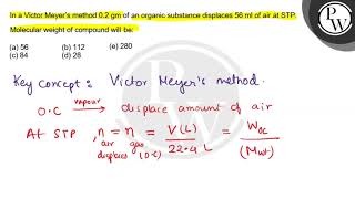 In a Victor Meyer's method \( 0.2 \mathrm{gm} \) of an organic subs...