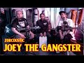 Zorcoustic  joey the gangster