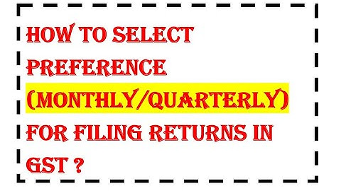 How to select return filing preference (Monthly/Quarterly) in GST #gst #gstn