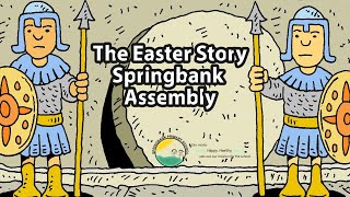 The Easter Story & Song - for Springbank Primary School
