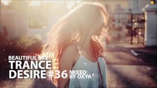 trance desire 36 best of vocal melodic balearic trance mixed by oxya^