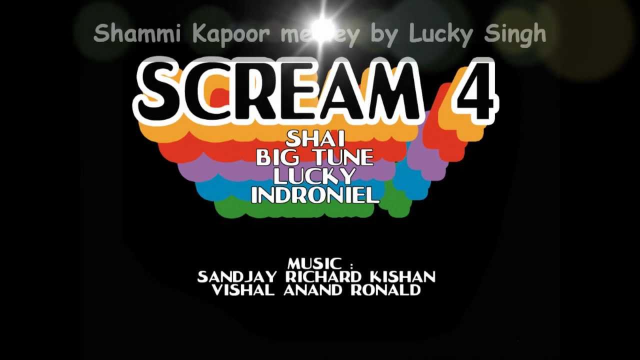 2 Shammi kapoor medley - Lucky Singh Scream 4