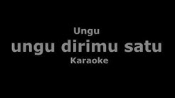 Ungu - Dirimu Satu (karaoke/Lirik)  - Durasi: 3:45. 