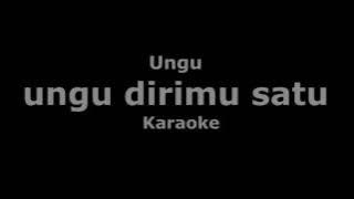 Ungu - Dirimu Satu (karaoke/Lirik)