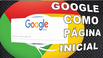 Como mudar a página inicial do Google?