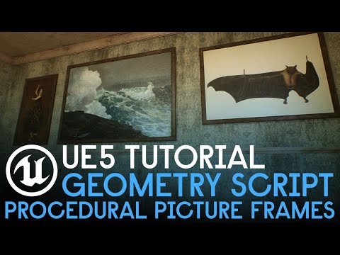 UE5 - Procedural Picture Frames Tutorial - Geometry Script