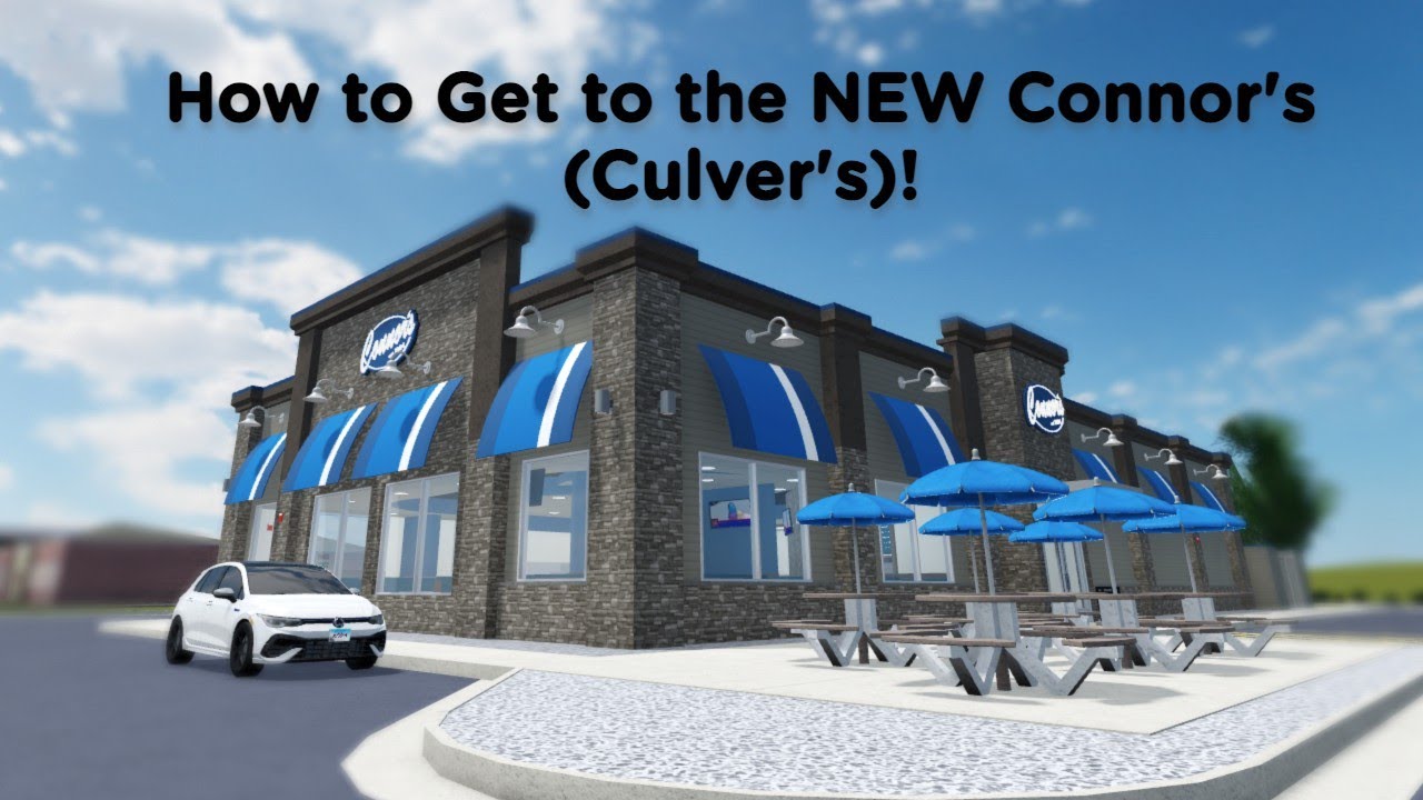 How To Get To The NEW Connor s Culver s Roblox Greenville YouTube