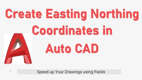 Creating Easting and Northing Coordinates in AutoCAD