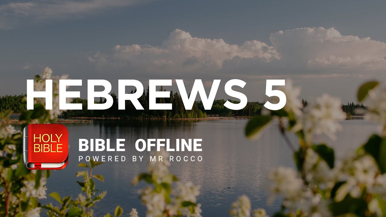 Hebrews 5 - Bible Offline - YouTube